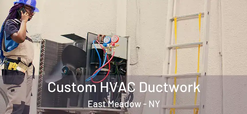  Custom HVAC Ductwork East Meadow - NY