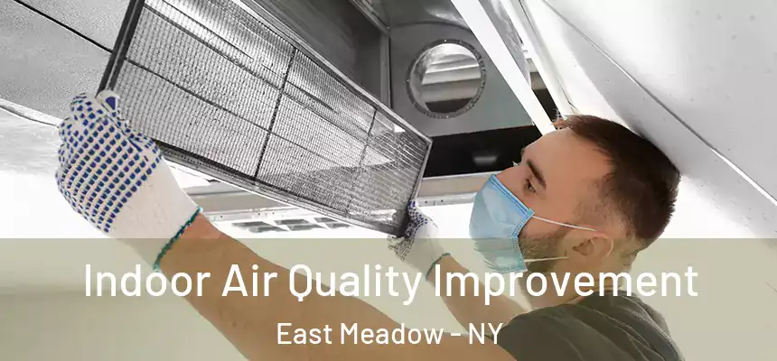 Indoor Air Quality Improvement East Meadow - NY