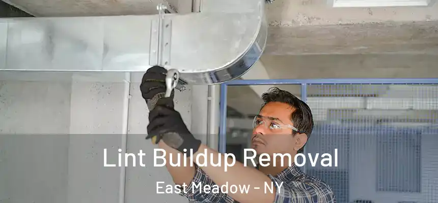  Lint Buildup Removal East Meadow - NY