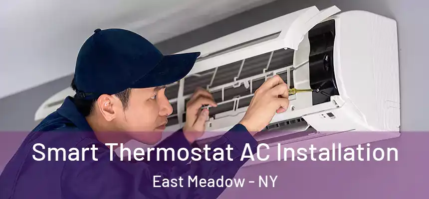  Smart Thermostat AC Installation East Meadow - NY
